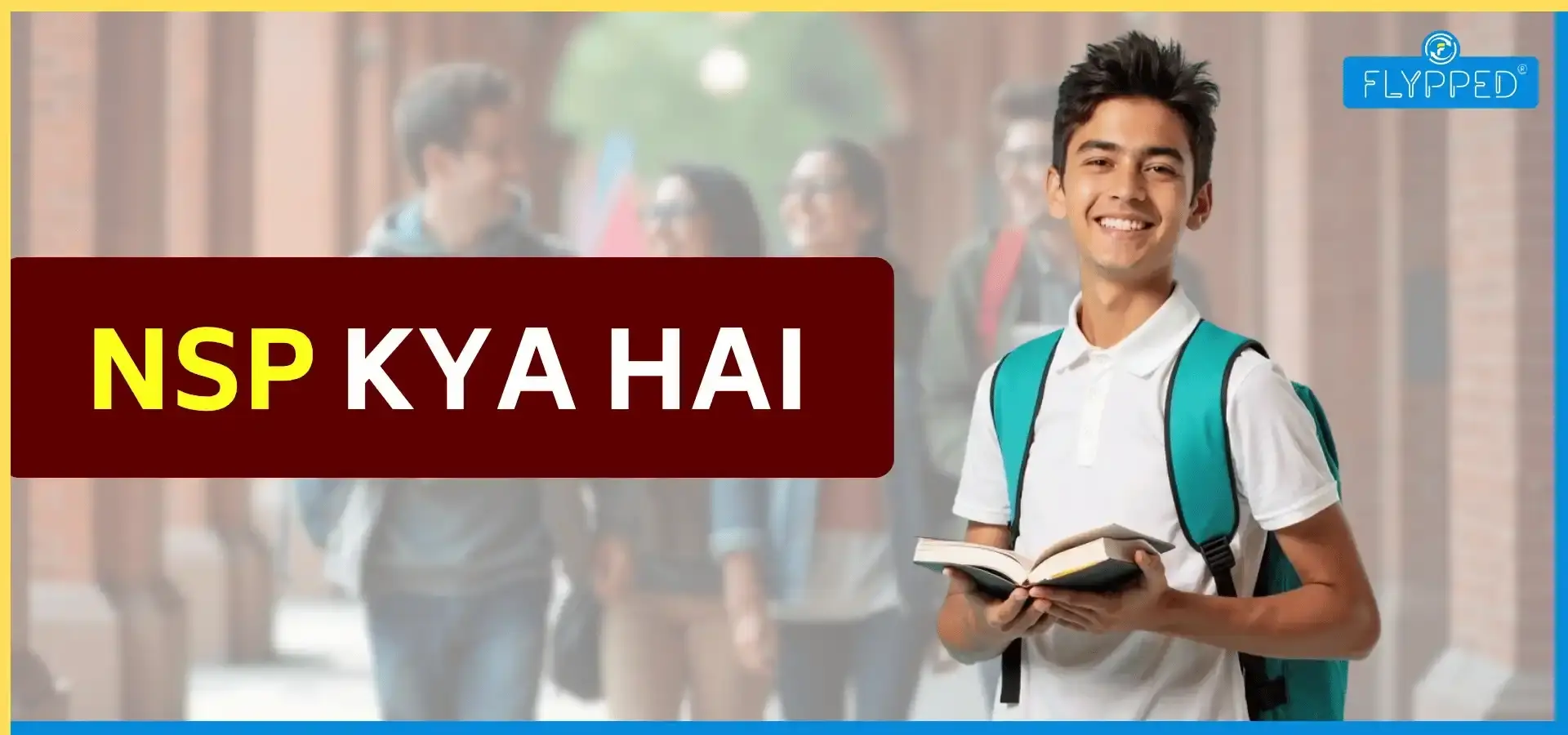NSP Kya Hai: नेशनल स्कॉलरशिप पोर्टल रजिस्ट्रेशन और पूरी जानकारी