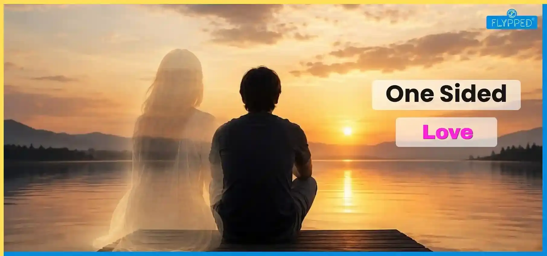 One Sided Love in Hindi: क्या एकतरफा प्यार सच्चा होता है? जानें दिल की अनकही कहानी
