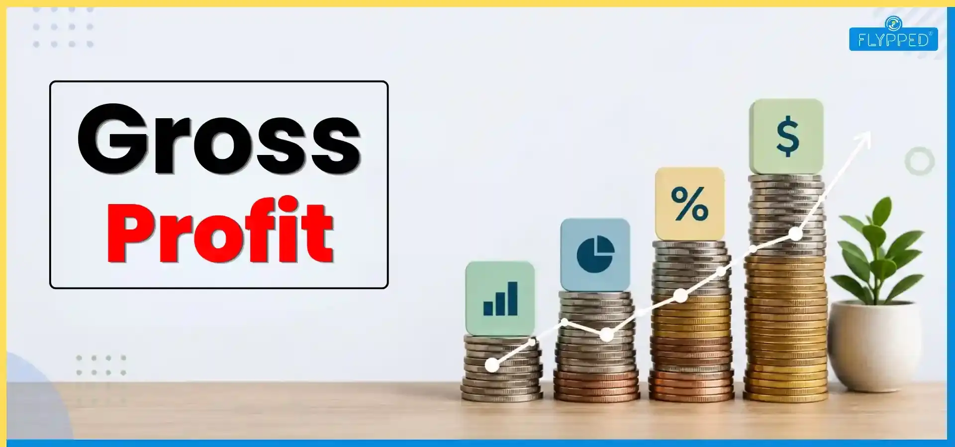 Gross Profit in Hindi: सकल लाभ क्या है, फॉर्मूला, गणना और पूरी जानकारी