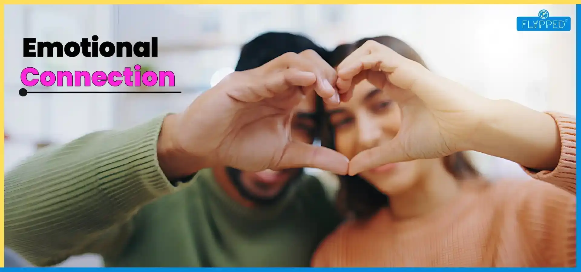  Emotional Connection in Hindi: रिश्तों को मजबूत बनाने के उपाय