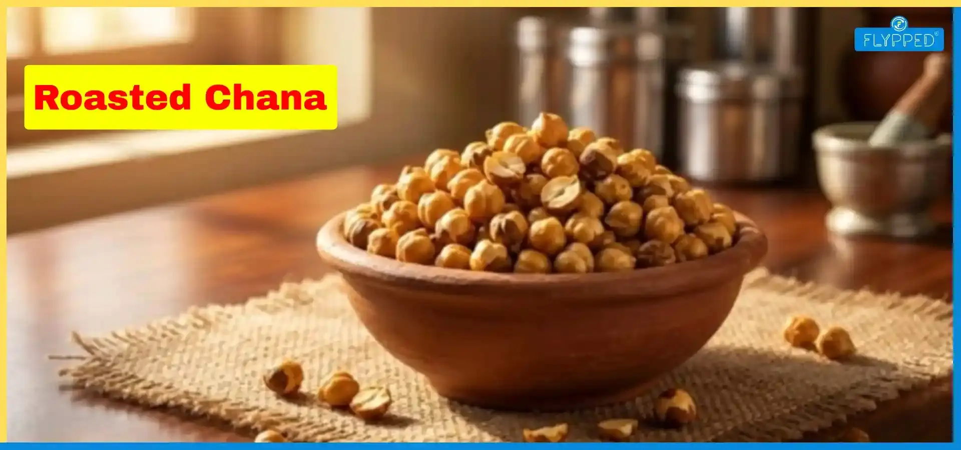 Roasted Chana In Hindi: जानिए भुना चना कब, कैसे और कितना खाएं?