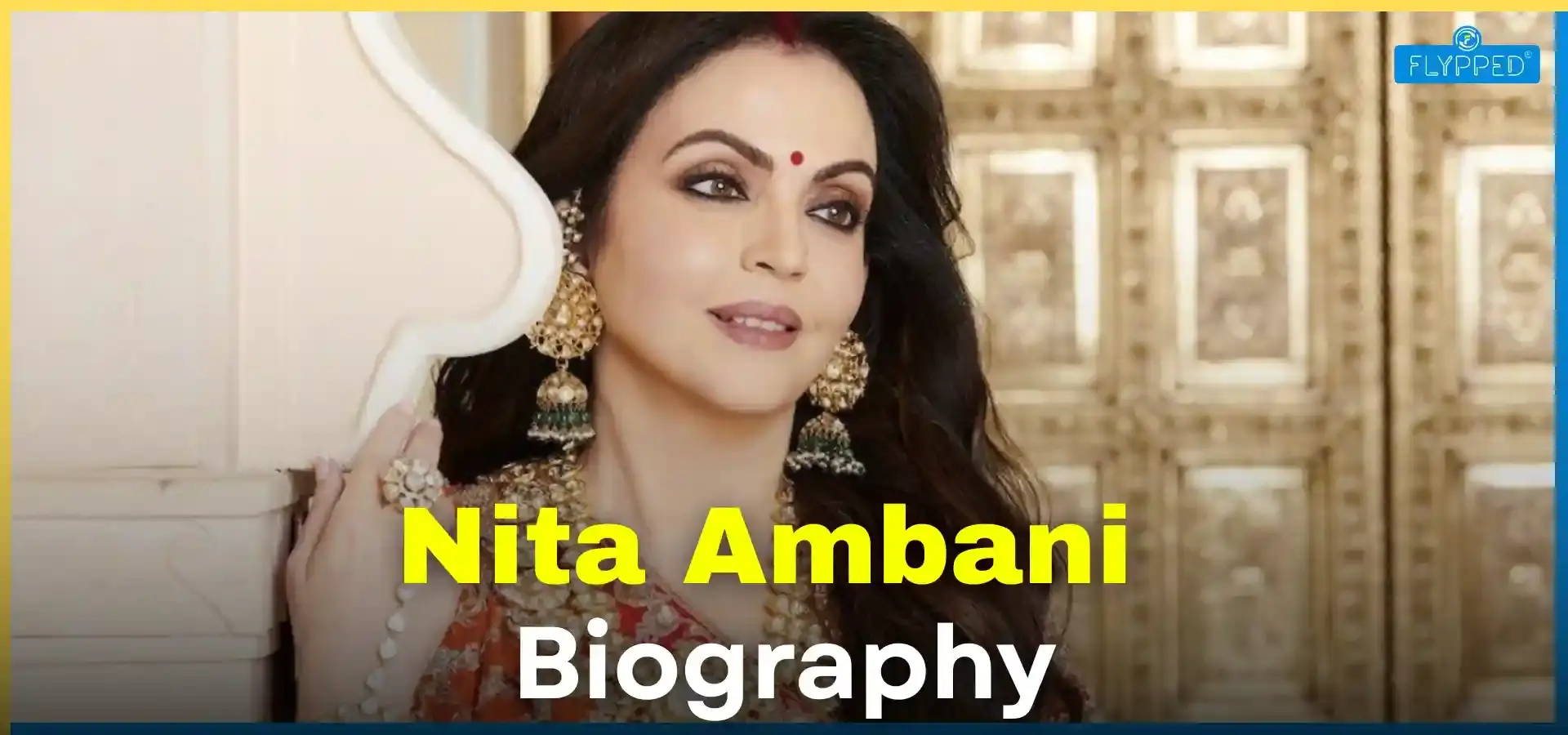 Nita Ambani Biography: नीता अंबानी कैसे बनीं भारत की सबसे पावरफुल बिजनेस वुमन? जानें उनके जीवन से जुड़े अनसुने पहलू  